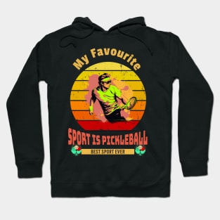 My Favourite Sport Is Pickleball Hoodie